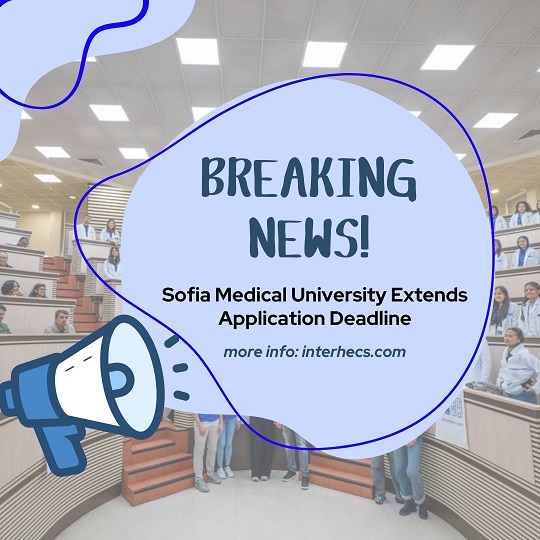 Sofia Medical University Application Deadline Extended for 2026/2027